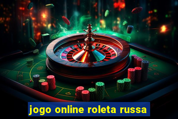 jogo online roleta russa